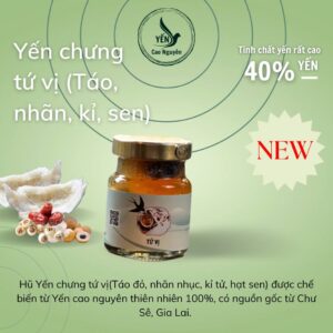 Hũ yến chưng Tứ vị(Táo, nhãn, kì tử, hạt sen)